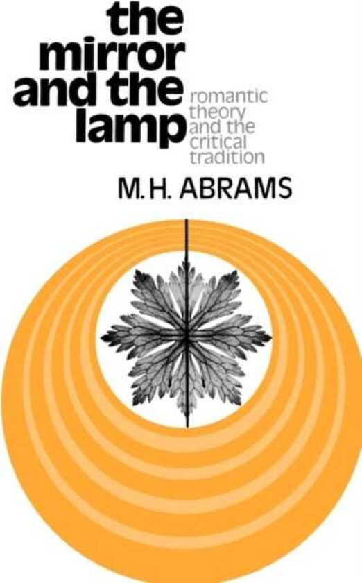 The Mirror and the Lamp Romantic Theory and the Critical Tradition
