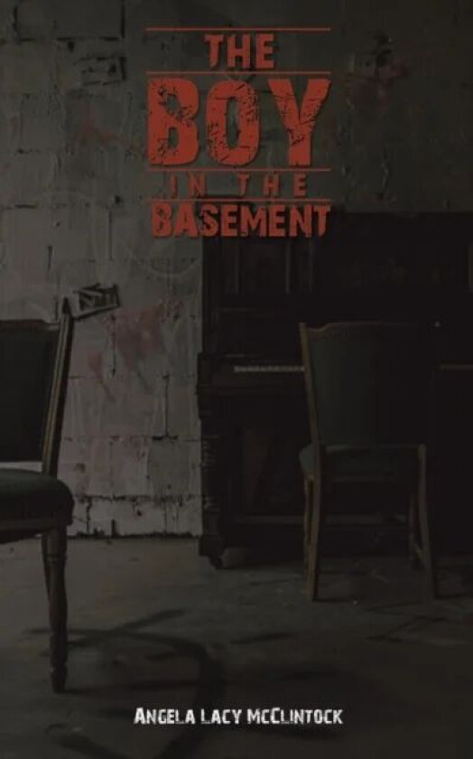 The Boy in the Basement av Angela Lacy McClintock