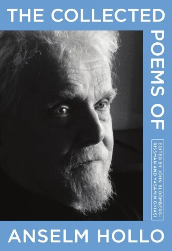 The Collected Poems of Anselm Hollo av Anselm Hollo