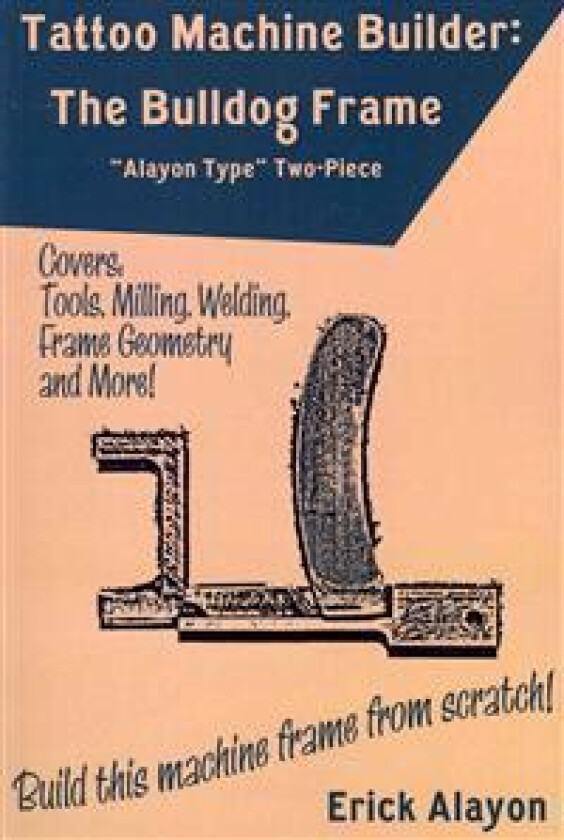 Tattoo Machine Builder: The Bulldog Frame