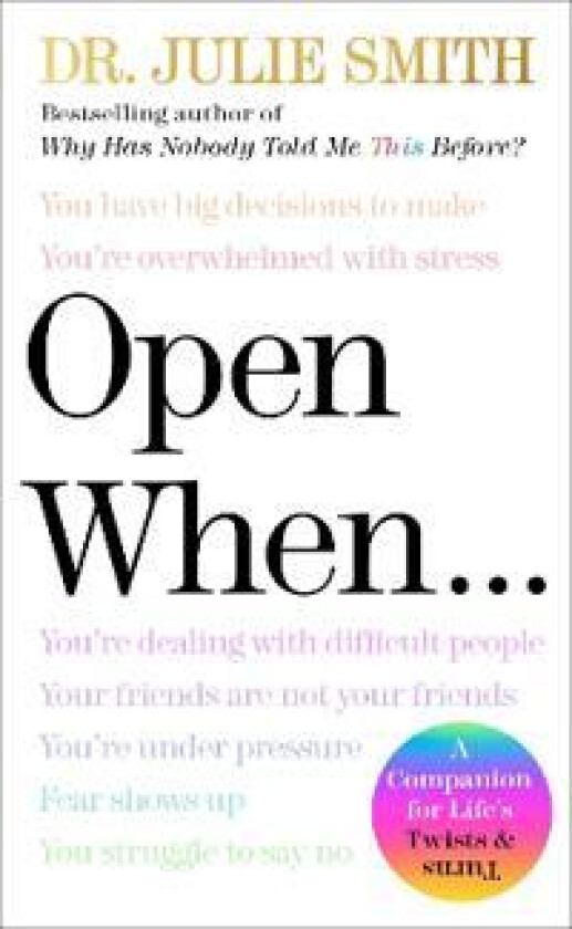 Open When: A Companion for Life's Twists & Turns