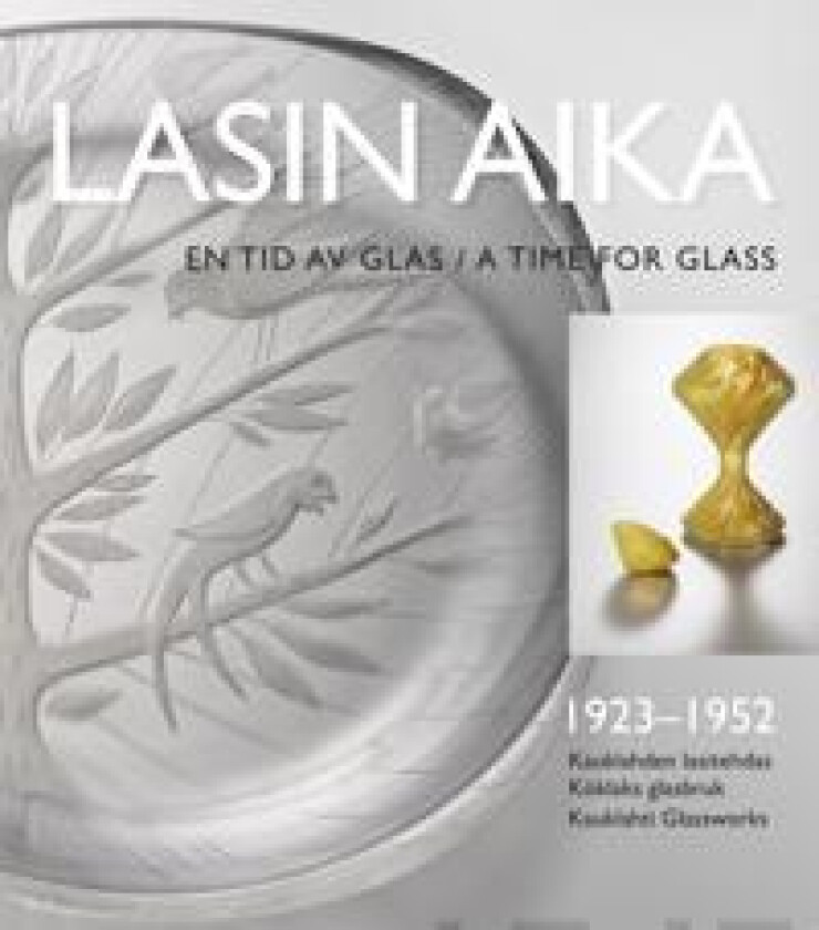 Lasin aika - En tid av glas - A time for glass