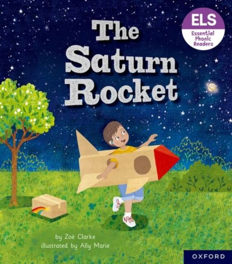 Essential Letters and Sounds: Essential Phonic Readers: Oxford Reading Level 3: The Saturn Rocket av Zoe Clarke