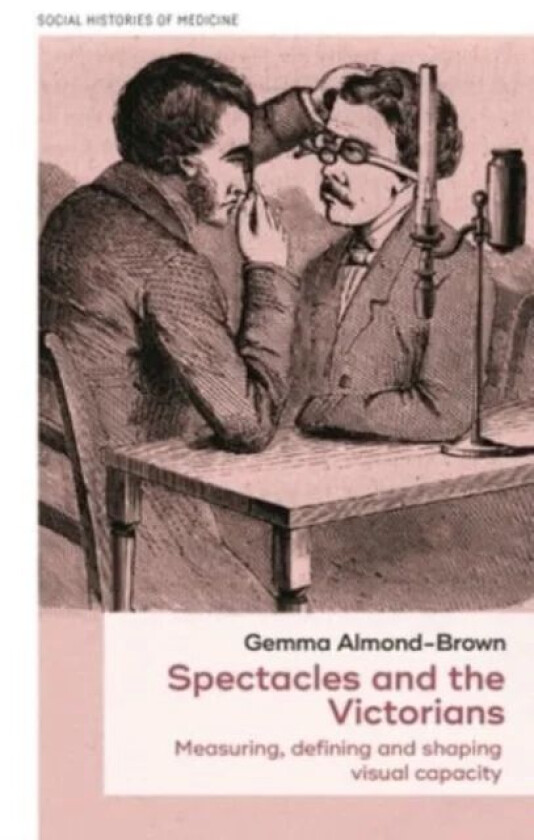 Spectacles and the Victorians av Gemma Almond-Brown