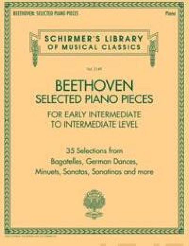 Beethoven: Selected Piano Pieces for Early Intermediate to Intermediate Level Players - Schirmer Library Volume 2149