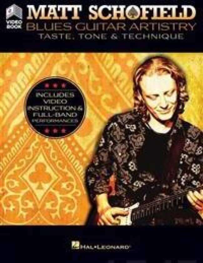 Matt Schofield - Blues Guitar Artistry: Taste, Tone & Technique: Includes Video Instruction & Full-Band Performances