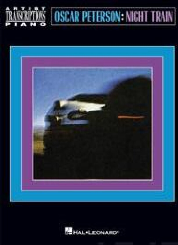 Oscar Peterson - Night Train: Artist Transcriptions: Piano