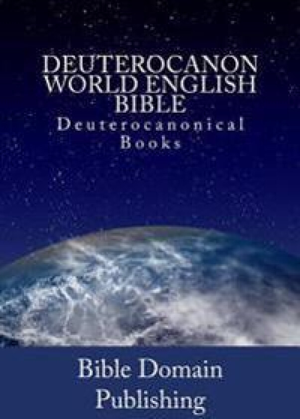 Deuterocanon World English Bible: Deuterocanonical Books