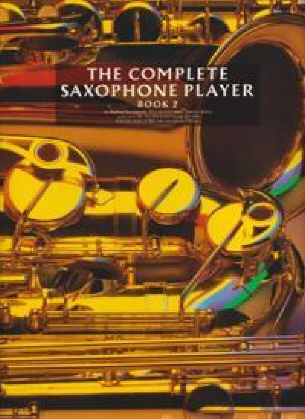 The Complete Saxophone Player Book 2