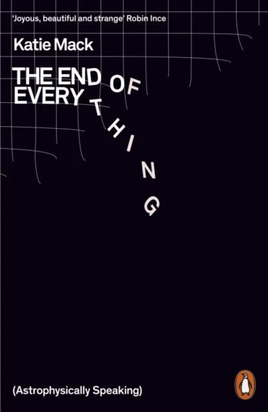 The End of Everything (Astrophysically Speaking) av Katie Mack