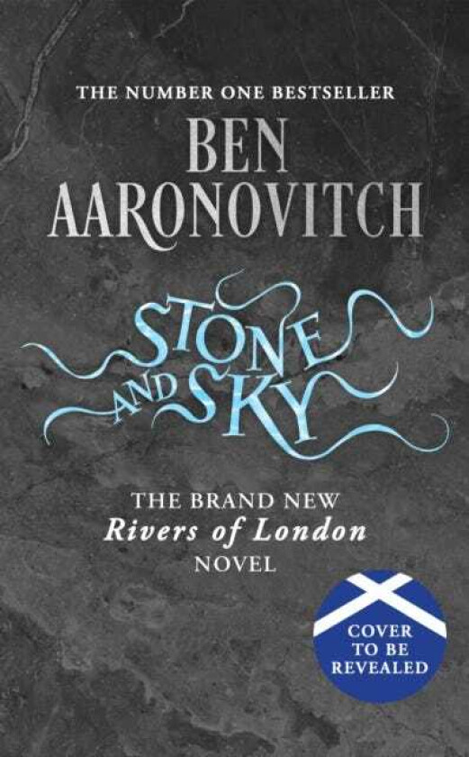Stone and Sky Preorder the Brand New Novel in the #1 Bestselling Rivers of London series