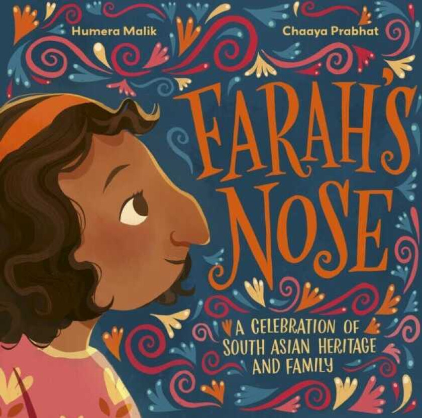 Farah's Nose A celebration of South Asian heritage and family