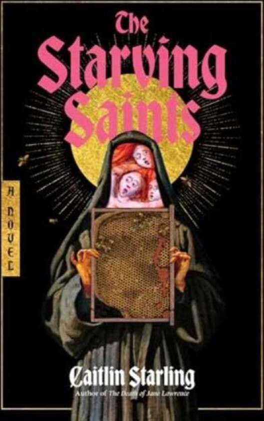 The Starving Saints A Novel