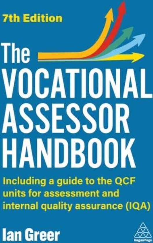The Vocational Assessor Handbook Including a Guide to the QCF Units for Assessment and Internal Quality Assurance (IQA)