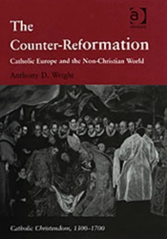 The Counter-Reformation av Anthony D. Wright