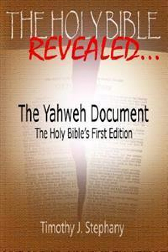 The Yahweh Document: The Holy Bible's First Edition