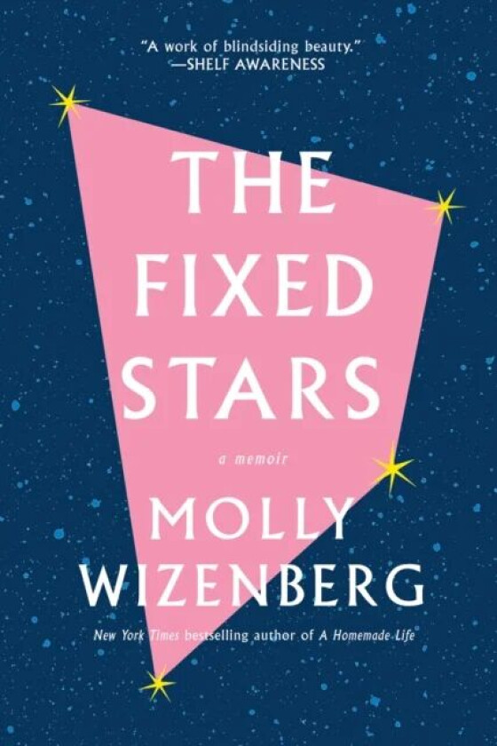 The Fixed Stars av Molly Wizenberg