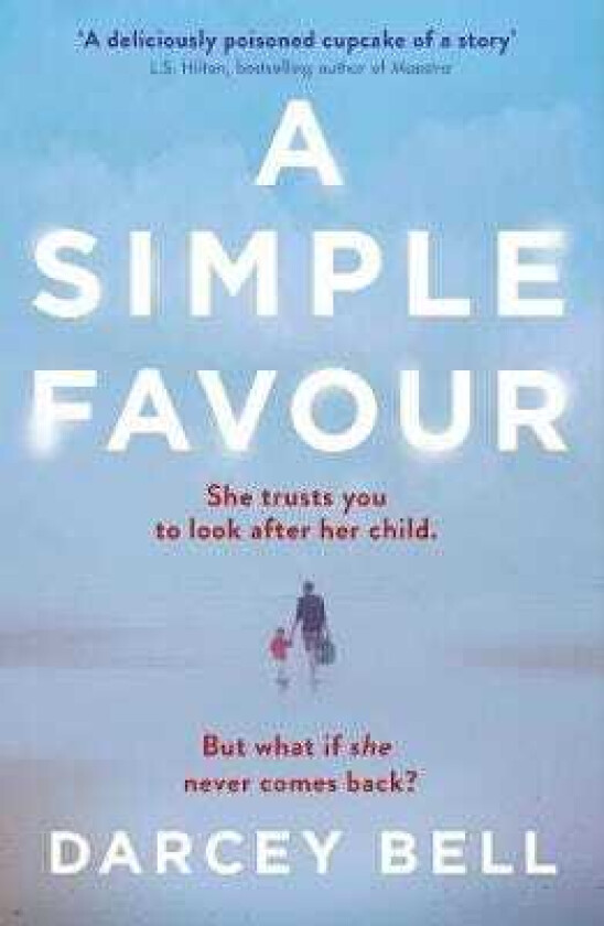 A Simple Favour An edgeofyourseat thriller with a chilling twist