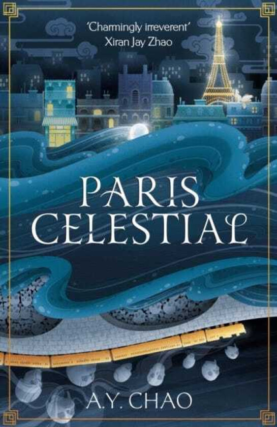 Paris Celestial the stunning sequel to #1 Sunday Times bestseller Shanghai Immortal