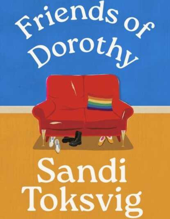 Friends of Dorothy The funny and brilliant new novel from the star of QI an instant Sunday Times bestseller