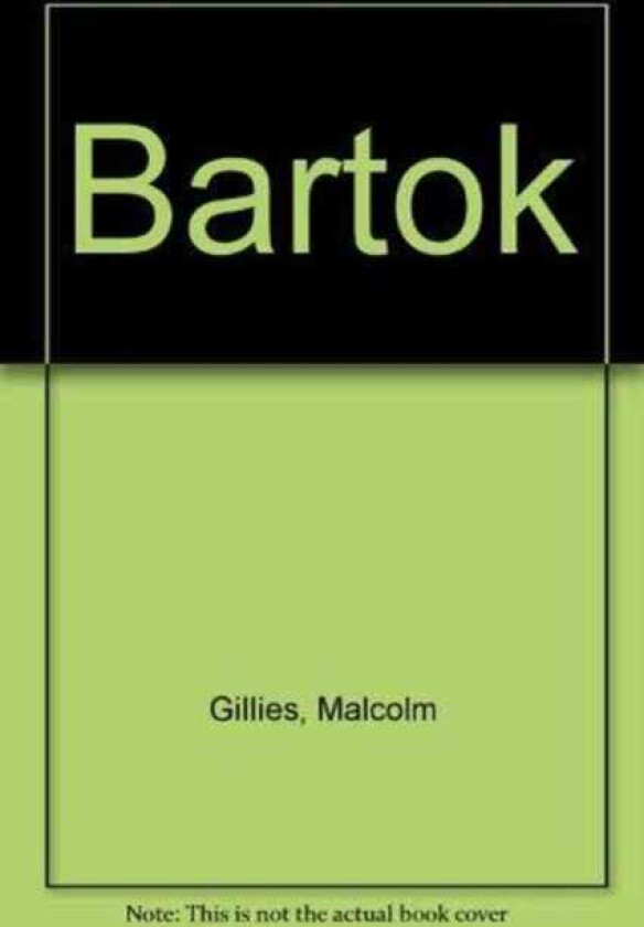 Bartok His Life and Works