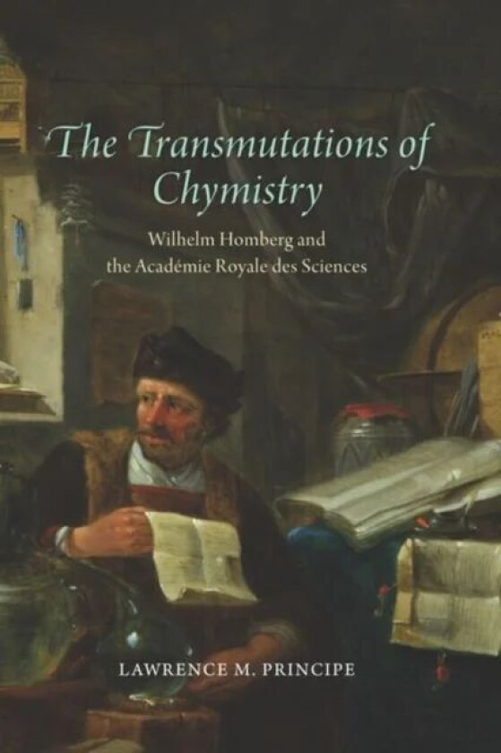 The Transmutations of Chymistry av Lawrence M Principe