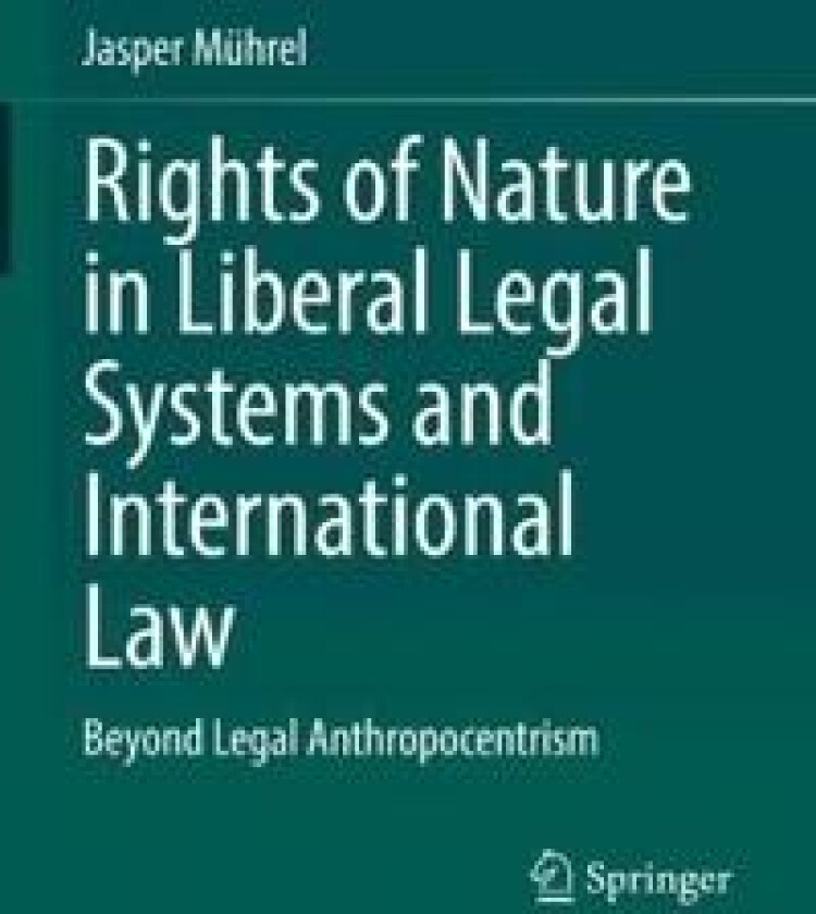 Rights of Nature in Liberal Legal Systems and International Law