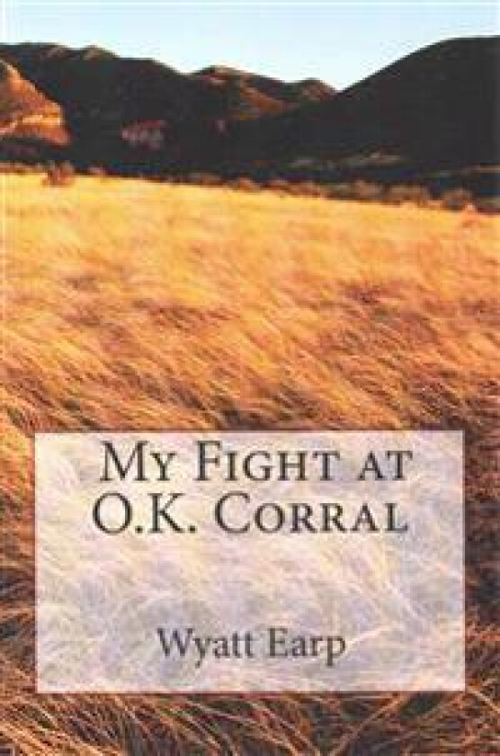 My Fight at O.K. Corral