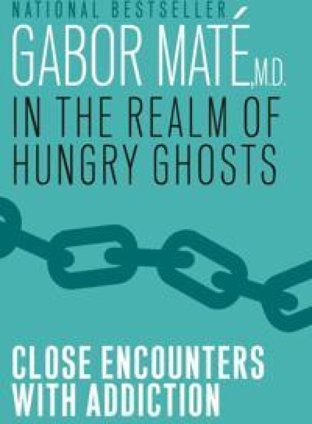 In the realm of hungry ghosts - close encounters with addiction