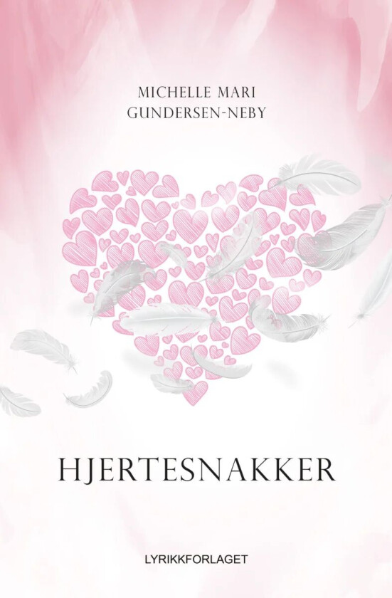 Hjertesnakker av Michelle Mari Gundersen-Neby