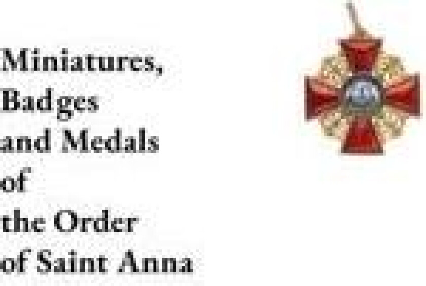 Miniatures, Badges and Medals of The Order of Saint Anna