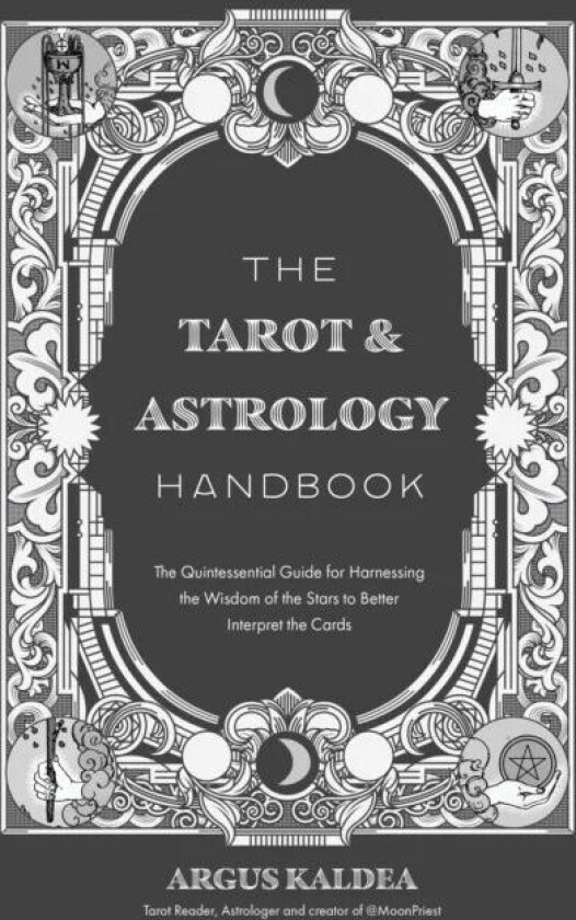 The Tarot & Astrology Handbook av Argus Kaldea