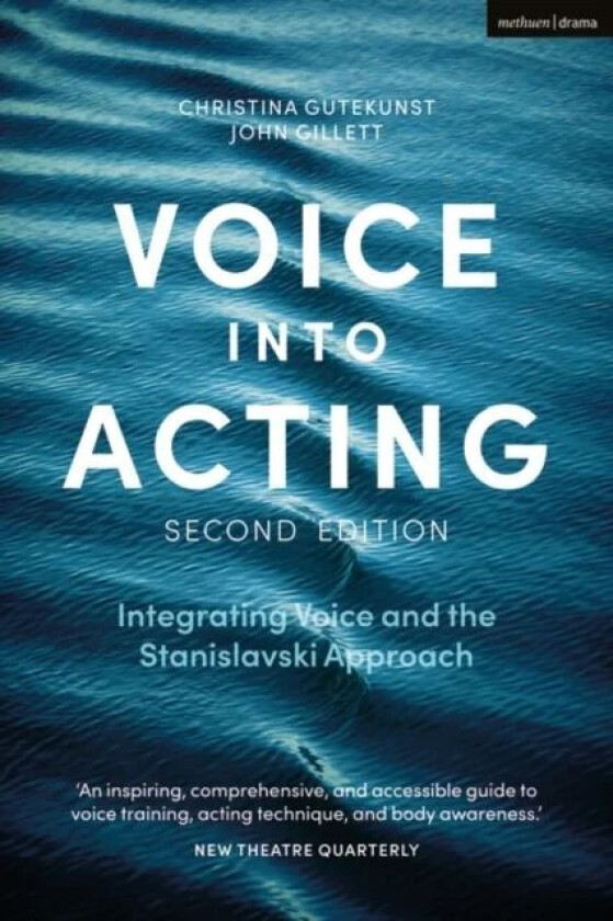 Voice into Acting av Christina (University of Essex UK) Gutekunst, John (Independent scholar UK) Gillett