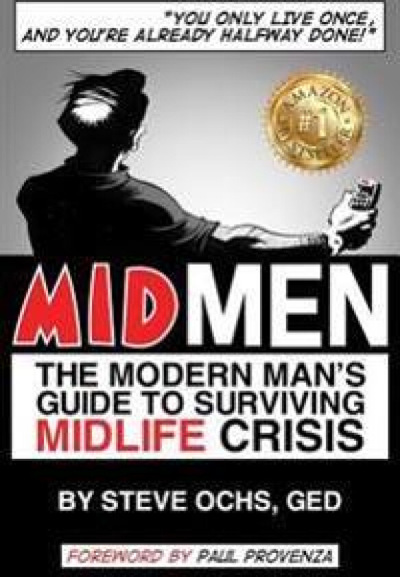 Midmen: The Modern Man's Guide to Surviving Midlife Crisis