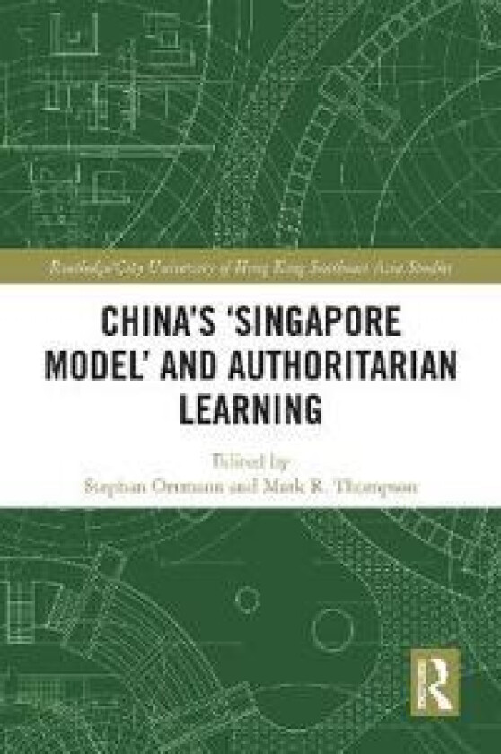China's ‘Singapore Model’ and Authoritarian Learning