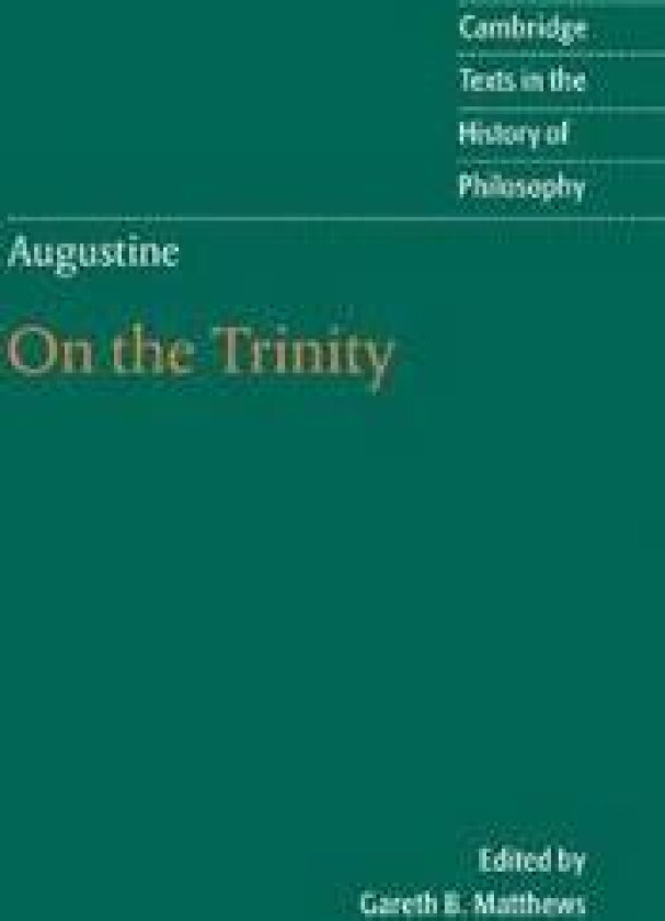 Augustine: On the Trinity Books 8-15