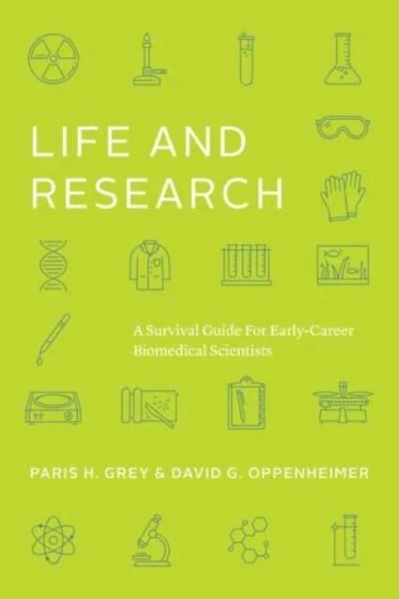 Life and Research av Paris H. Grey, David G. Oppenheimer