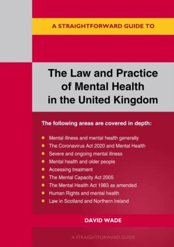 The Law And Practice Of Mental Health In The Uk av David Wade