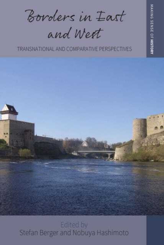 Borders in East and West Transnational and Comparative Perspectives