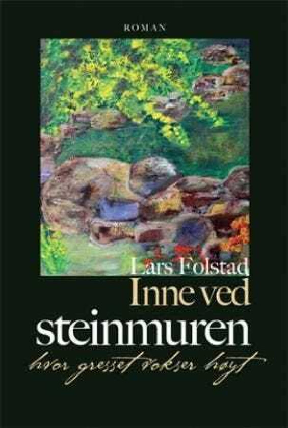 Inne ved steinmuren hvor gresset vokser høyt roman
