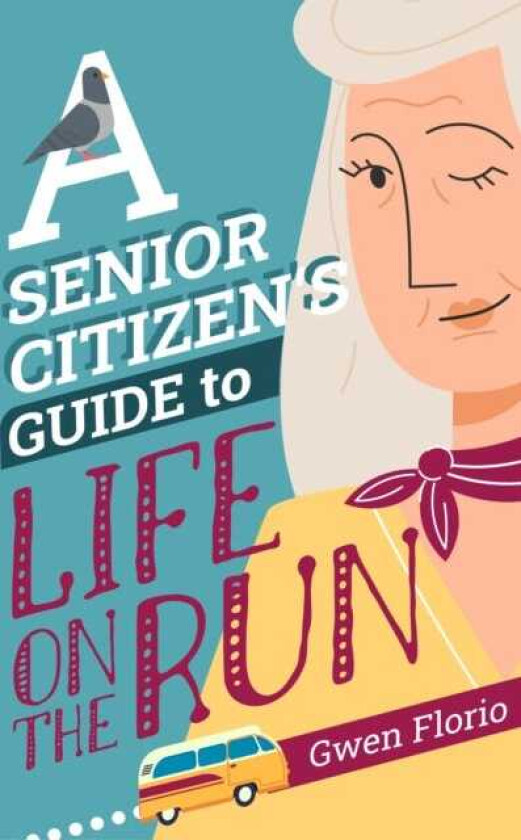 A Senior Citizen's Guide to Life on the Run