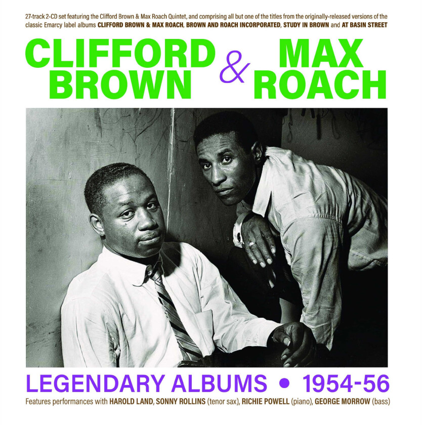 Clifford Brown & Max Roach, Clifford Brown, Max Roach Legendary Albums 195456 CD
