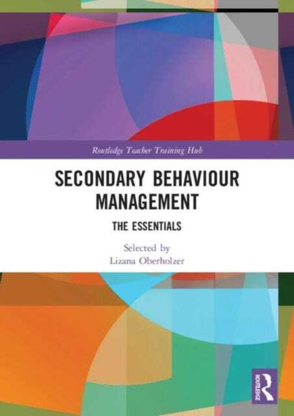Secondary Behaviour Management The Essentials
