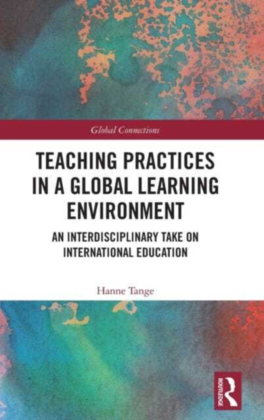 Teaching Practices in a Global Learning Environment An Interdisciplinary Take on International Education