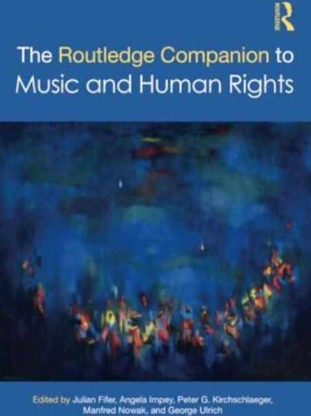 The Routledge Companion to Music and Human Rights
