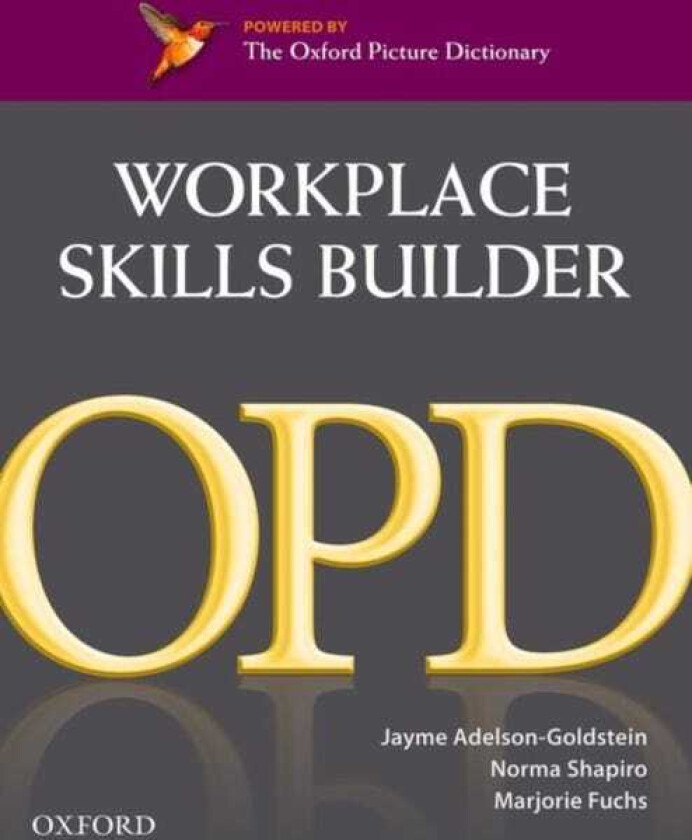 Oxford Picture Dictionary Second Edition: Workplace Skills Builder Edition