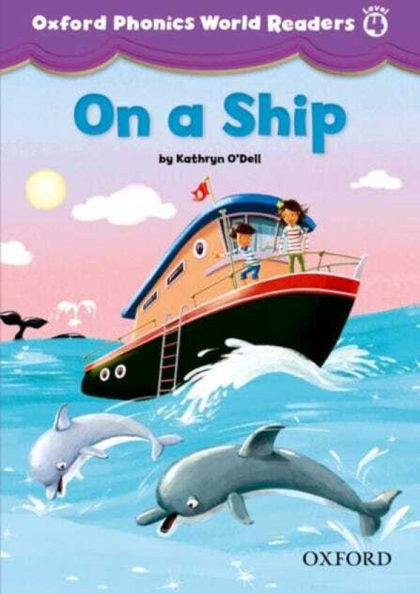 Oxford Phonics World Readers: Level 4: On a Ship