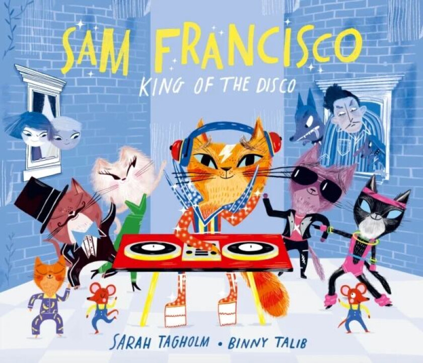 Sam Francisco, King of the Disco av Sarah Tagholm