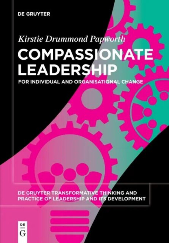 Compassionate Leadership av Kirstie Drummond Papworth