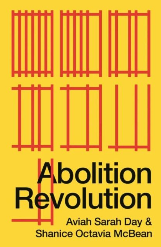 Abolition Revolution av Aviah Sarah (Birkbeck University of London) Day, Shanice Octavia McBean